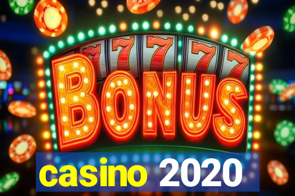 casino 2020