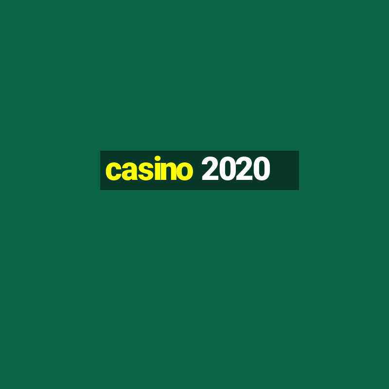 casino 2020