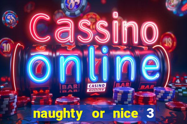 naughty or nice 3 slot game