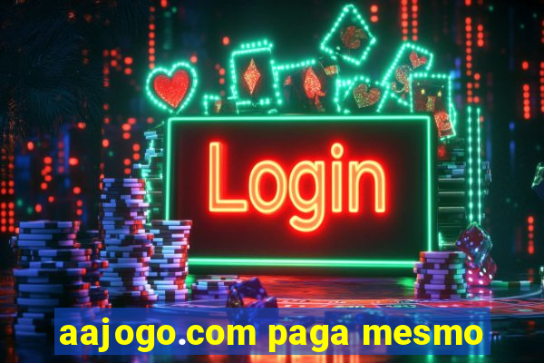 aajogo.com paga mesmo