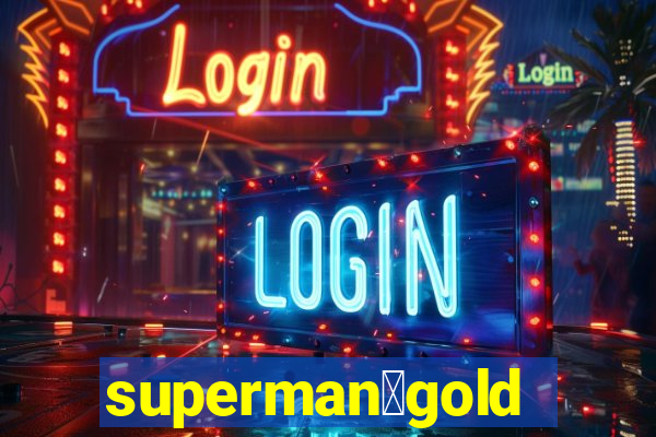 superman：gold