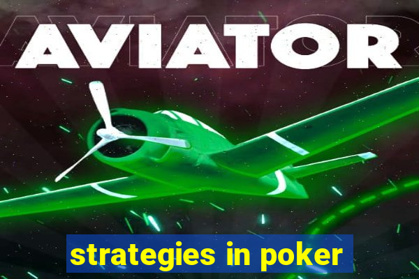 strategies in poker