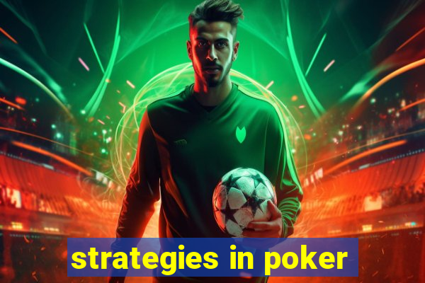 strategies in poker