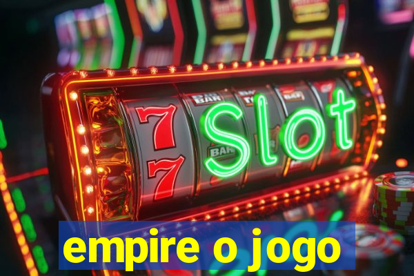 empire o jogo