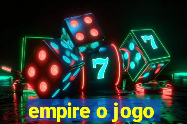 empire o jogo