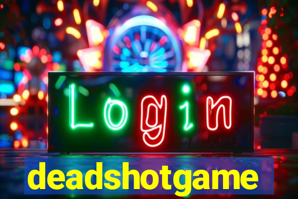 deadshotgame