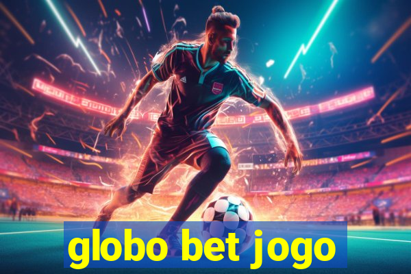 globo bet jogo