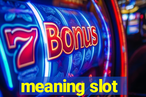 meaning slot