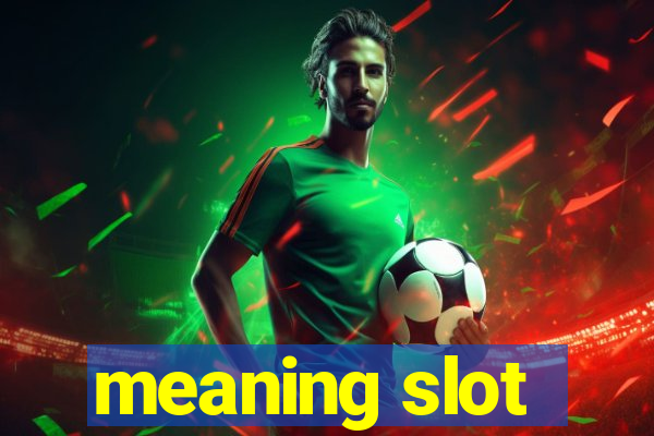 meaning slot