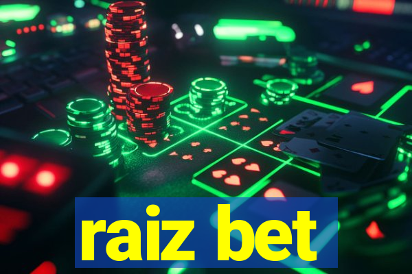 raiz bet