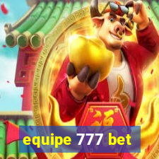 equipe 777 bet