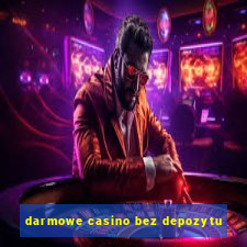 darmowe casino bez depozytu