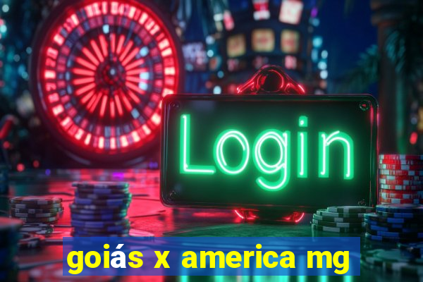 goiás x america mg