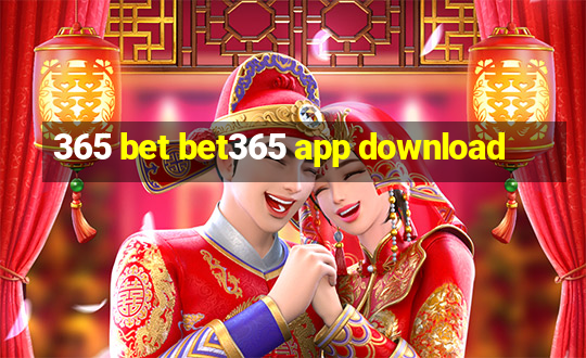 365 bet bet365 app download