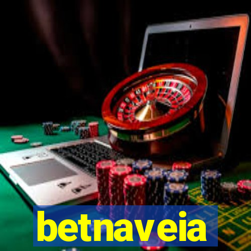 betnaveia