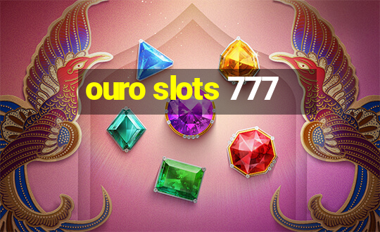 ouro slots 777