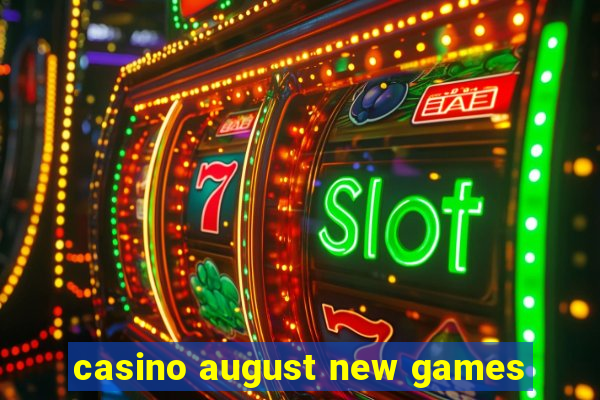 casino august new games