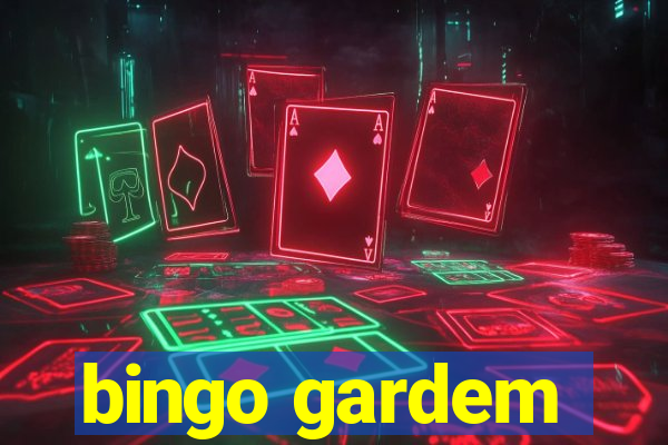 bingo gardem