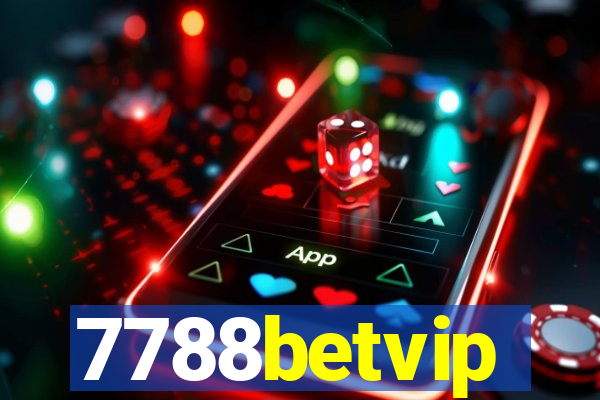 7788betvip