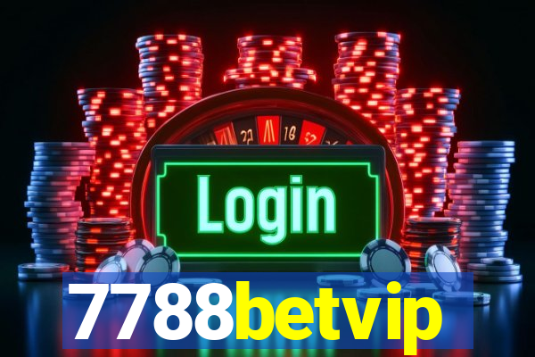 7788betvip