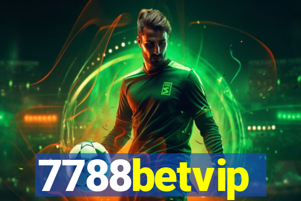 7788betvip