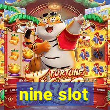 nine slot