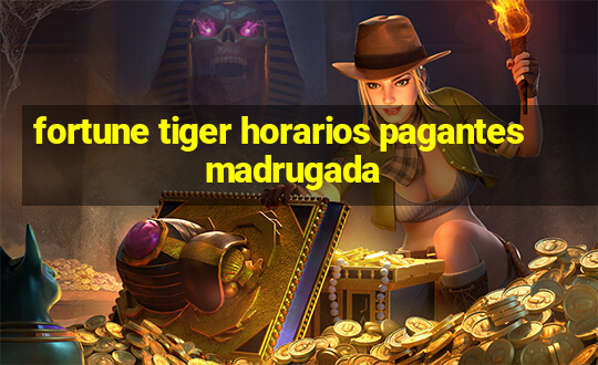 fortune tiger horarios pagantes madrugada