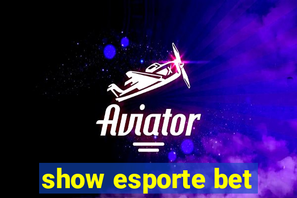 show esporte bet