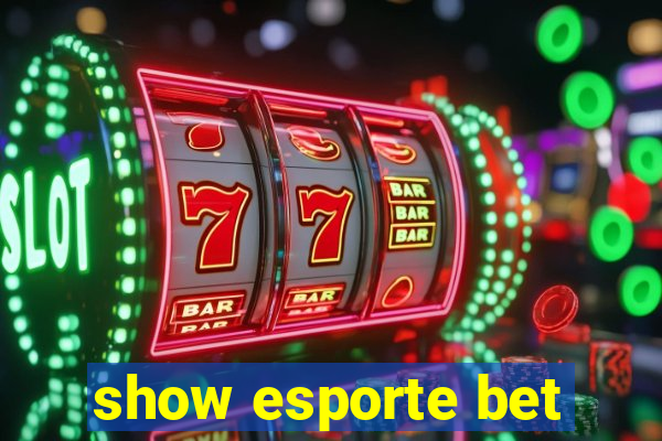 show esporte bet