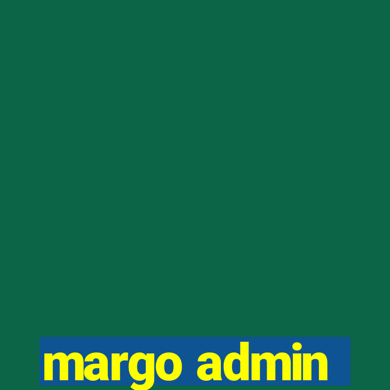 margo admin