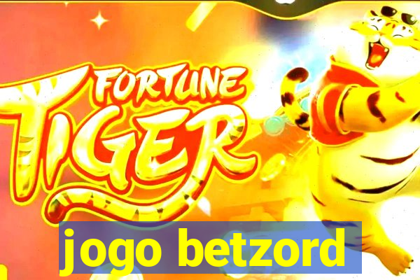 jogo betzord