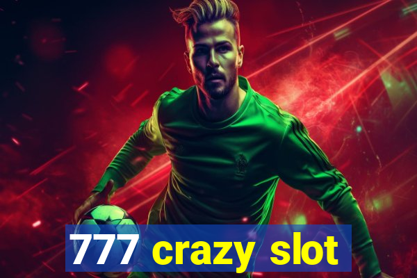 777 crazy slot