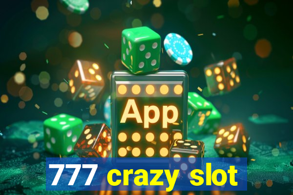 777 crazy slot