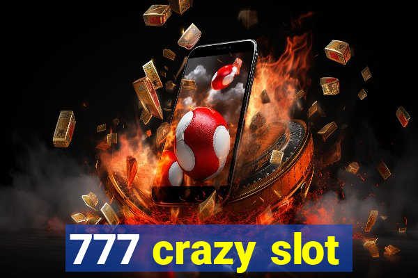 777 crazy slot