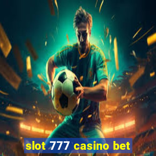 slot 777 casino bet