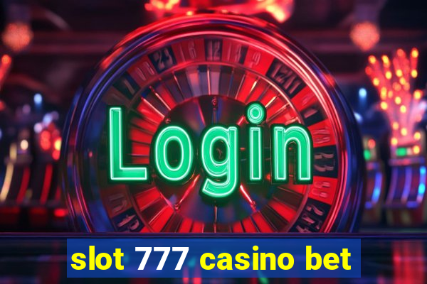 slot 777 casino bet