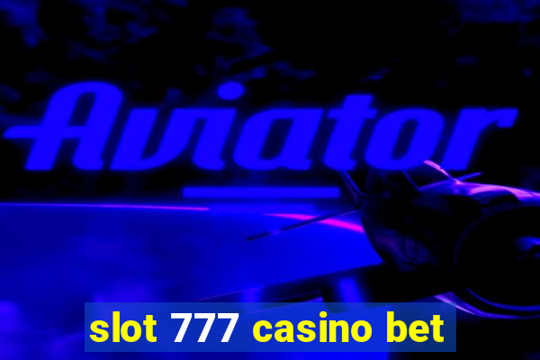 slot 777 casino bet