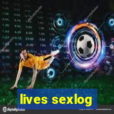 lives sexlog