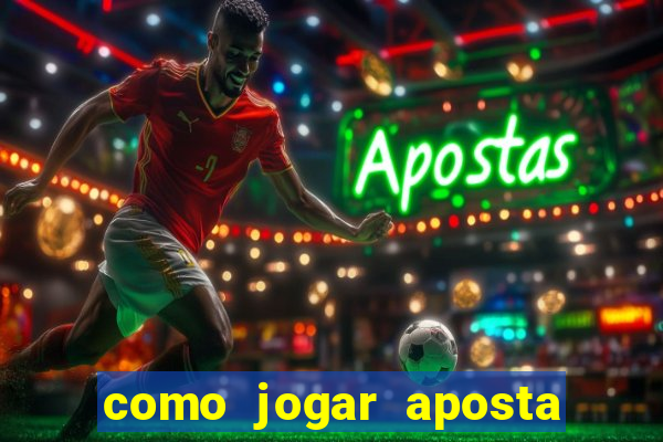 como jogar aposta gratis no betano