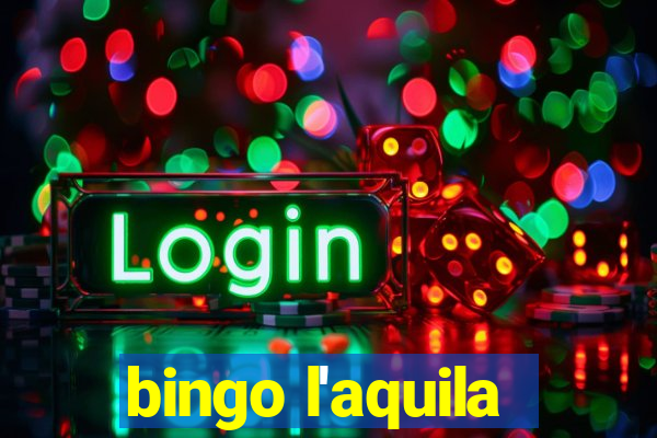 bingo l'aquila