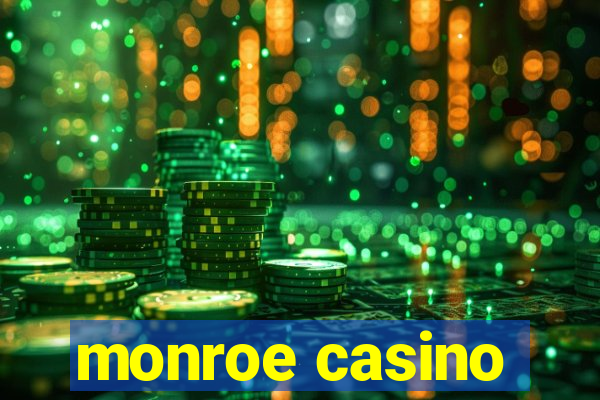 monroe casino