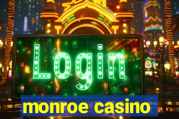 monroe casino