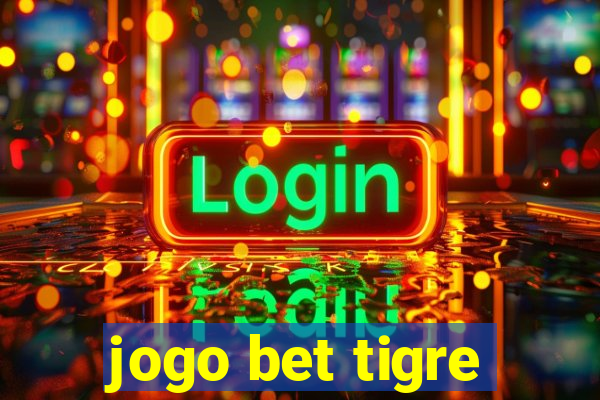 jogo bet tigre