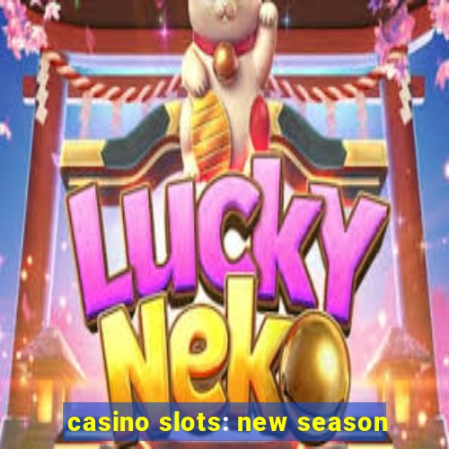 casino slots: new season