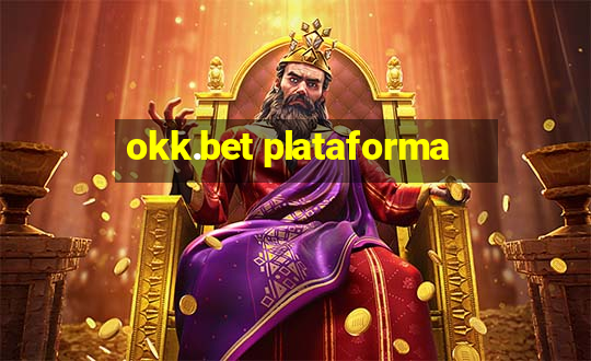 okk.bet plataforma