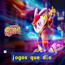 jogos que d茫o dinheiro sem depositar