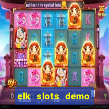 elk slots demo bonus buy