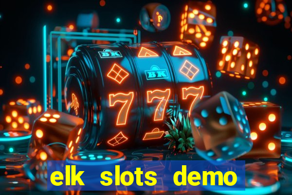 elk slots demo bonus buy