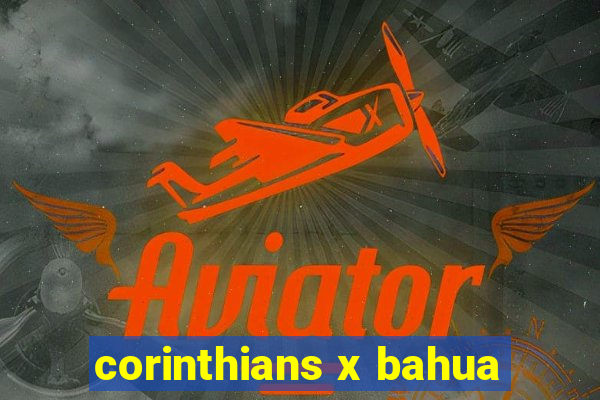 corinthians x bahua