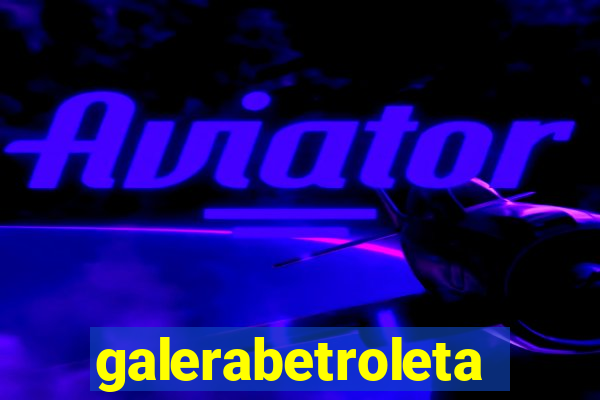 galerabetroleta